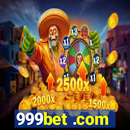 999bet .com